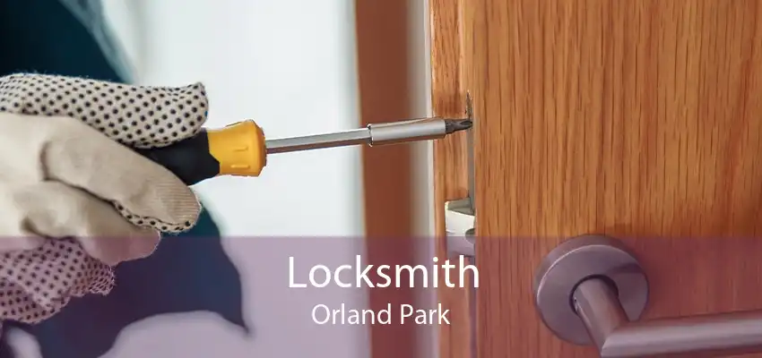 Locksmith Orland Park